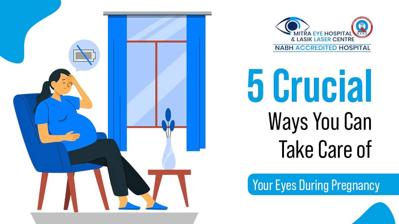 Protect Your Eyesight During Pregnancy 5 Essential Tips